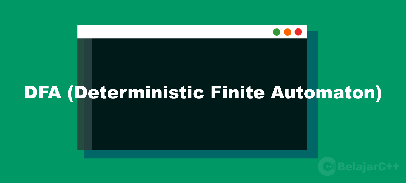 Deterministic Finite Automaton
