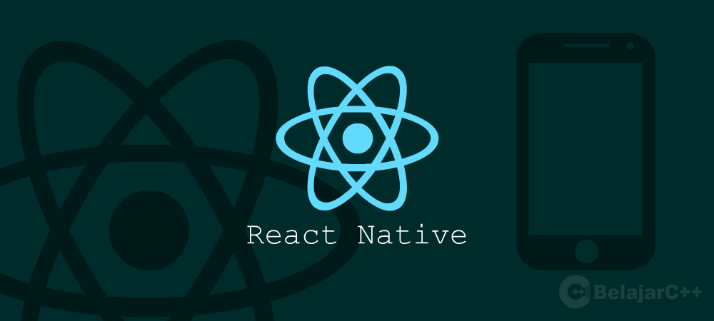 Belajar React Native untuk Membuat Aplikasi Smartphone
